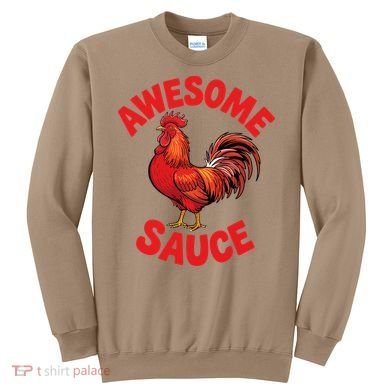Awesome Sauce Funny For Humans Sweatshirt