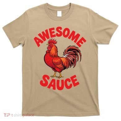 Awesome Sauce Funny For Humans T-Shirt