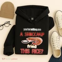 A Shrimp Fried This Rice Tastefully Misinterpreted Dank Meme Hoodie thumb 4