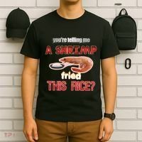 A Shrimp Fried This Rice Tastefully Misinterpreted Dank Meme T-Shirt thumb 6