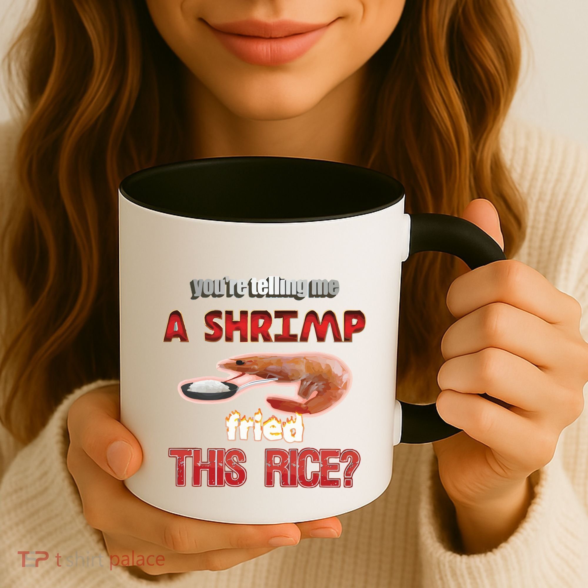 A Shrimp Fried This Rice Tastefully Misinterpreted Dank Meme Coffee Mug