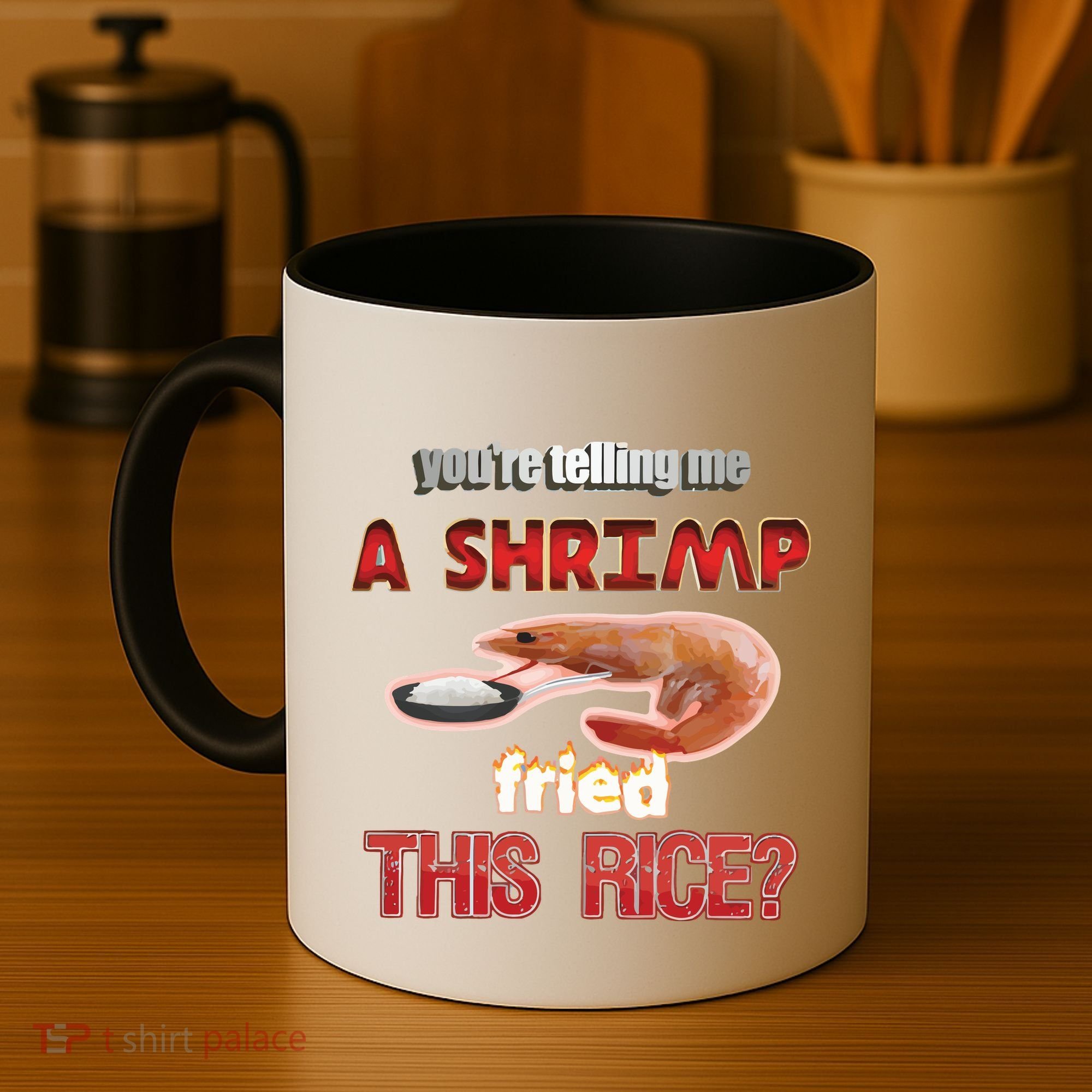 A Shrimp Fried This Rice Tastefully Misinterpreted Dank Meme Coffee Mug
