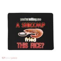 A Shrimp Fried This Rice Tastefully Misinterpreted Dank Meme Mousepad thumb 0