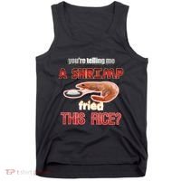 A Shrimp Fried This Rice Tastefully Misinterpreted Dank Meme Tank Top thumb 0