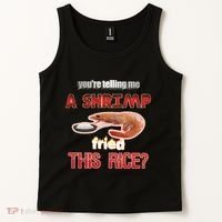 A Shrimp Fried This Rice Tastefully Misinterpreted Dank Meme Tank Top thumb 2