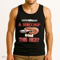 A Shrimp Fried This Rice Tastefully Misinterpreted Dank Meme Tank Top thumb 3