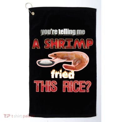 A Shrimp Fried This Rice Tastefully Misinterpreted Dank Meme Golf Towel