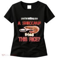 A Shrimp Fried This Rice Tastefully Misinterpreted Dank Meme Women's T-Shirt thumb 0