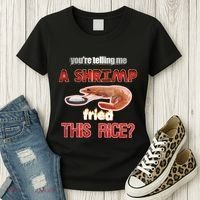 A Shrimp Fried This Rice Tastefully Misinterpreted Dank Meme Women's T-Shirt thumb 3