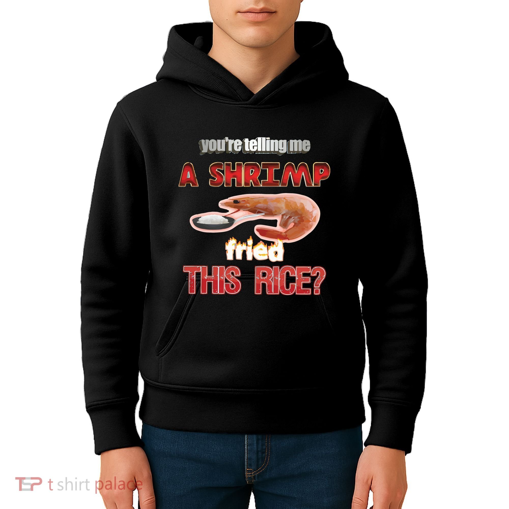 A Shrimp Fried This Rice Tastefully Misinterpreted Dank Meme Kids Hoodie