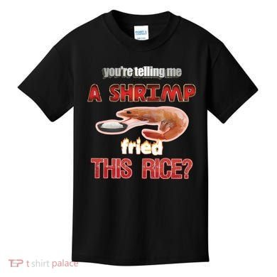 A Shrimp Fried This Rice Tastefully Misinterpreted Dank Meme Kids T-Shirt