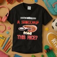 A Shrimp Fried This Rice Tastefully Misinterpreted Dank Meme Kids T-Shirt thumb 3