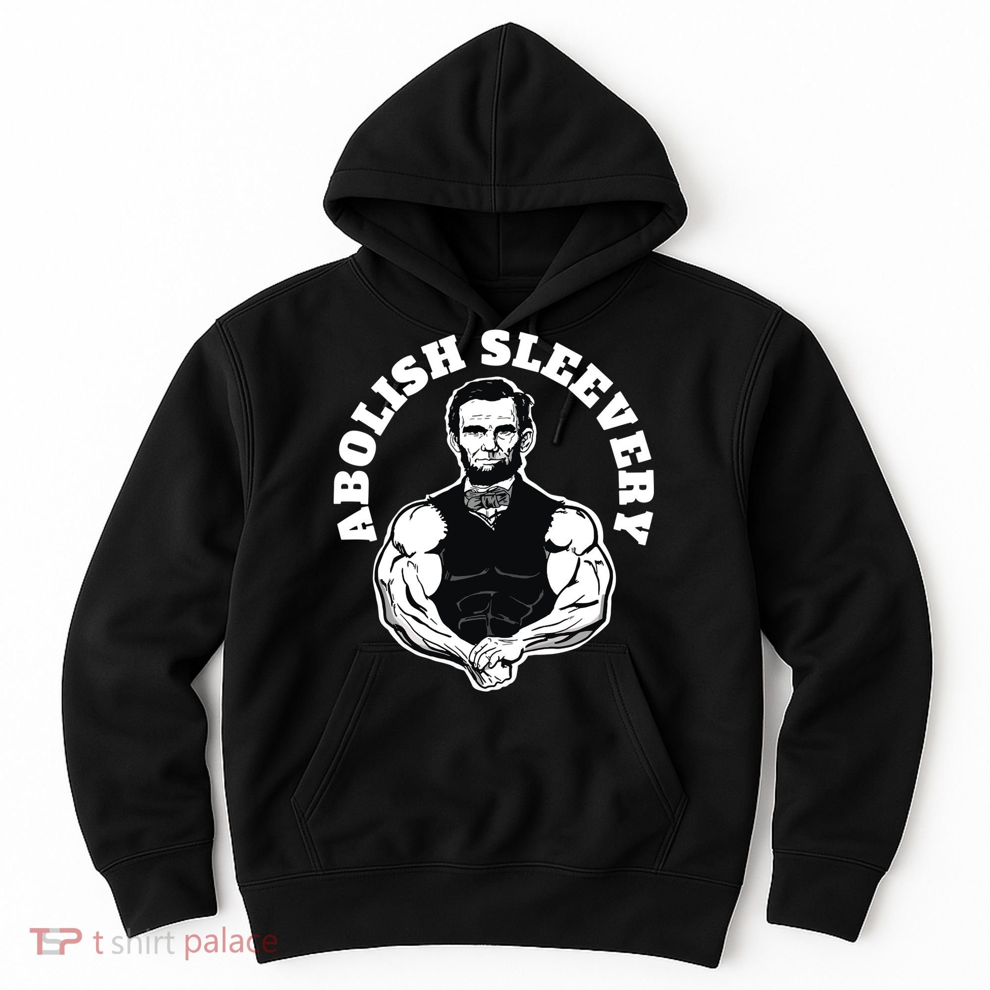 Abolish Sleevery Funny Abraham Lincoln Free The Sleeves Hoodie