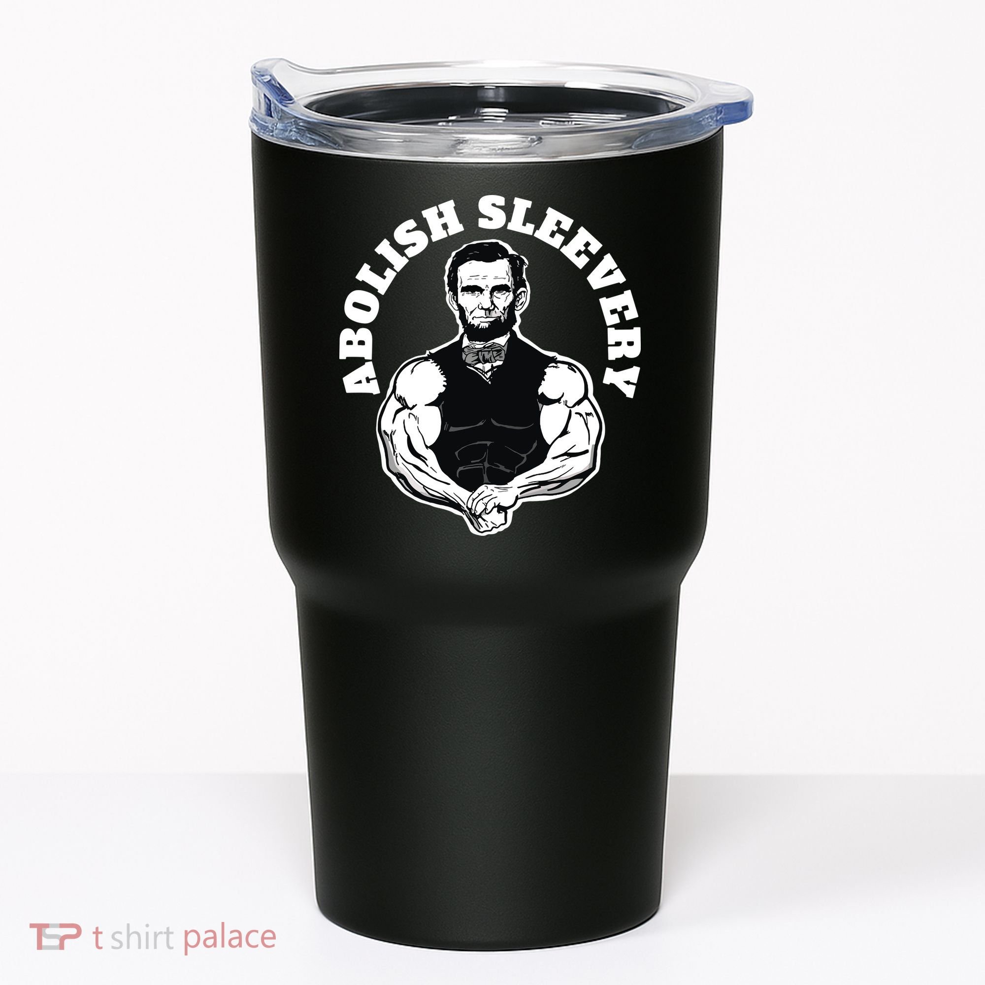 Abolish Sleevery Funny Abraham Lincoln Free The Sleeves Tumbler
