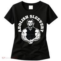 Abolish Sleevery Funny Abraham Lincoln Free The Sleeves Women's T-Shirt thumb 0