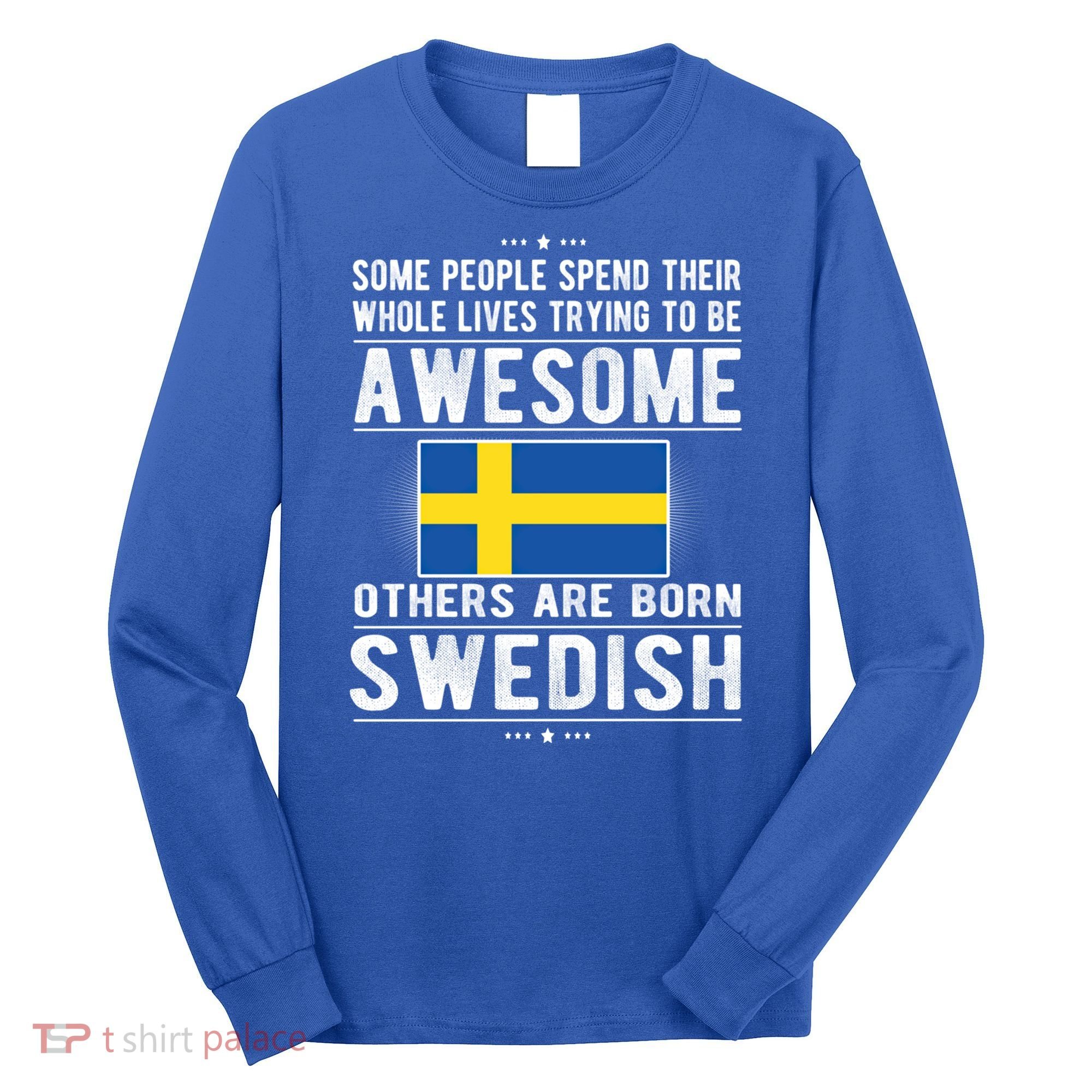 Awesome Swedish Flag Sweden Swedish Roots Gift Long Sleeve Shirt
