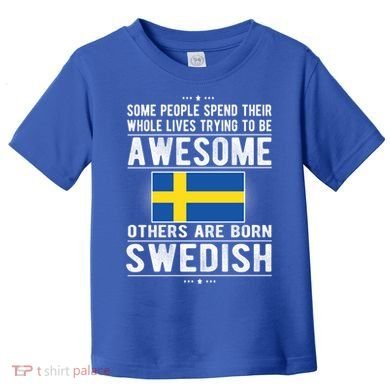 Awesome Swedish Flag Sweden Swedish Roots Gift Toddler T-Shirt