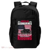 American Submarines Funny Must Be Good Fast Kidding Backpack thumb 0