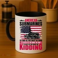 American Submarines Funny Must Be Good Fast Kidding Coffee Mug thumb 4