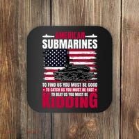 American Submarines Funny Must Be Good Fast Kidding Coaster thumb 0