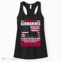 American Submarines Funny Must Be Good Fast Kidding Women's Tank Top thumb 0