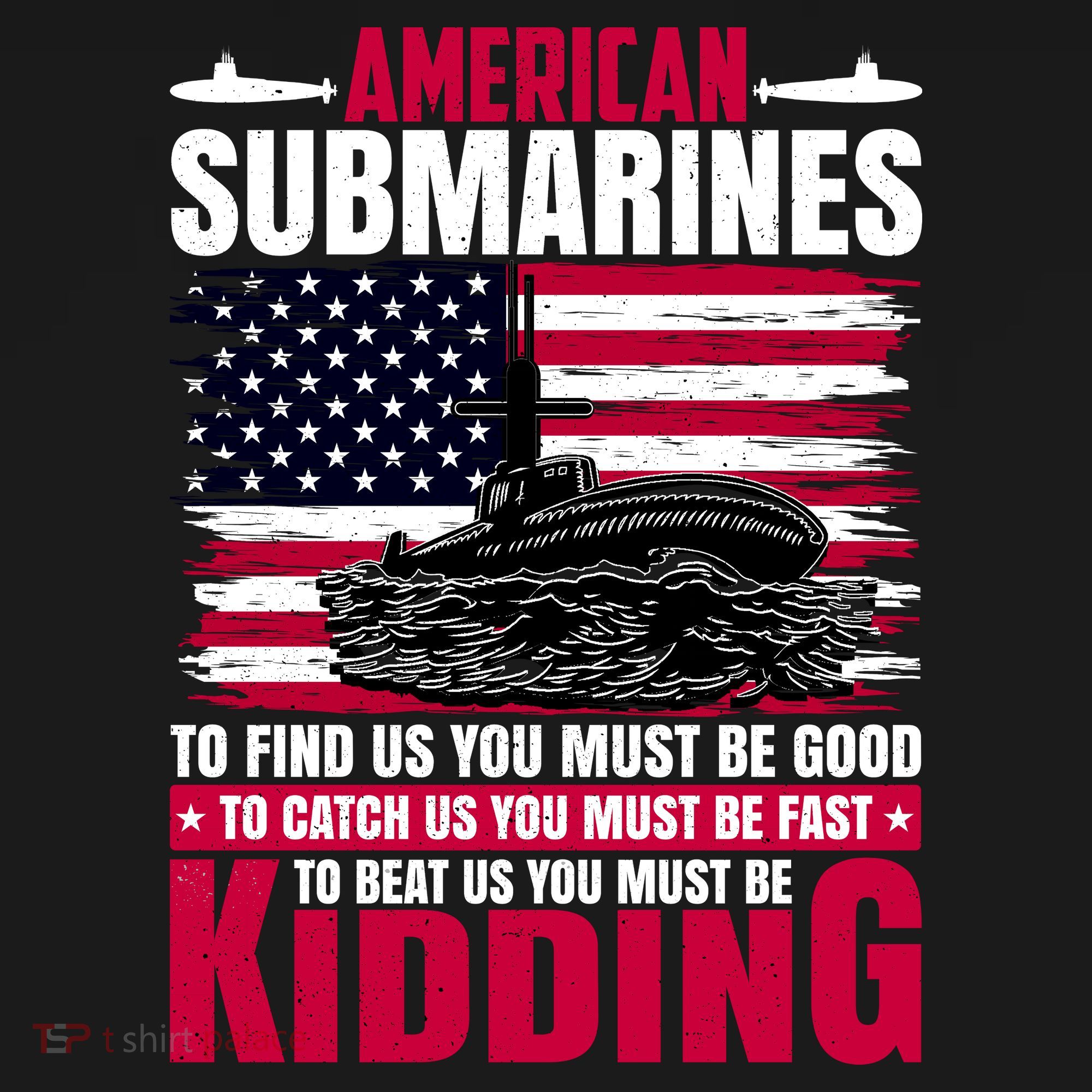 American Submarines Funny Must Be Good Fast Kidding Baby Bodysuit