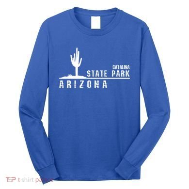 Arizona Souvenir Gift Catalina State Park Gift Long Sleeve Shirt