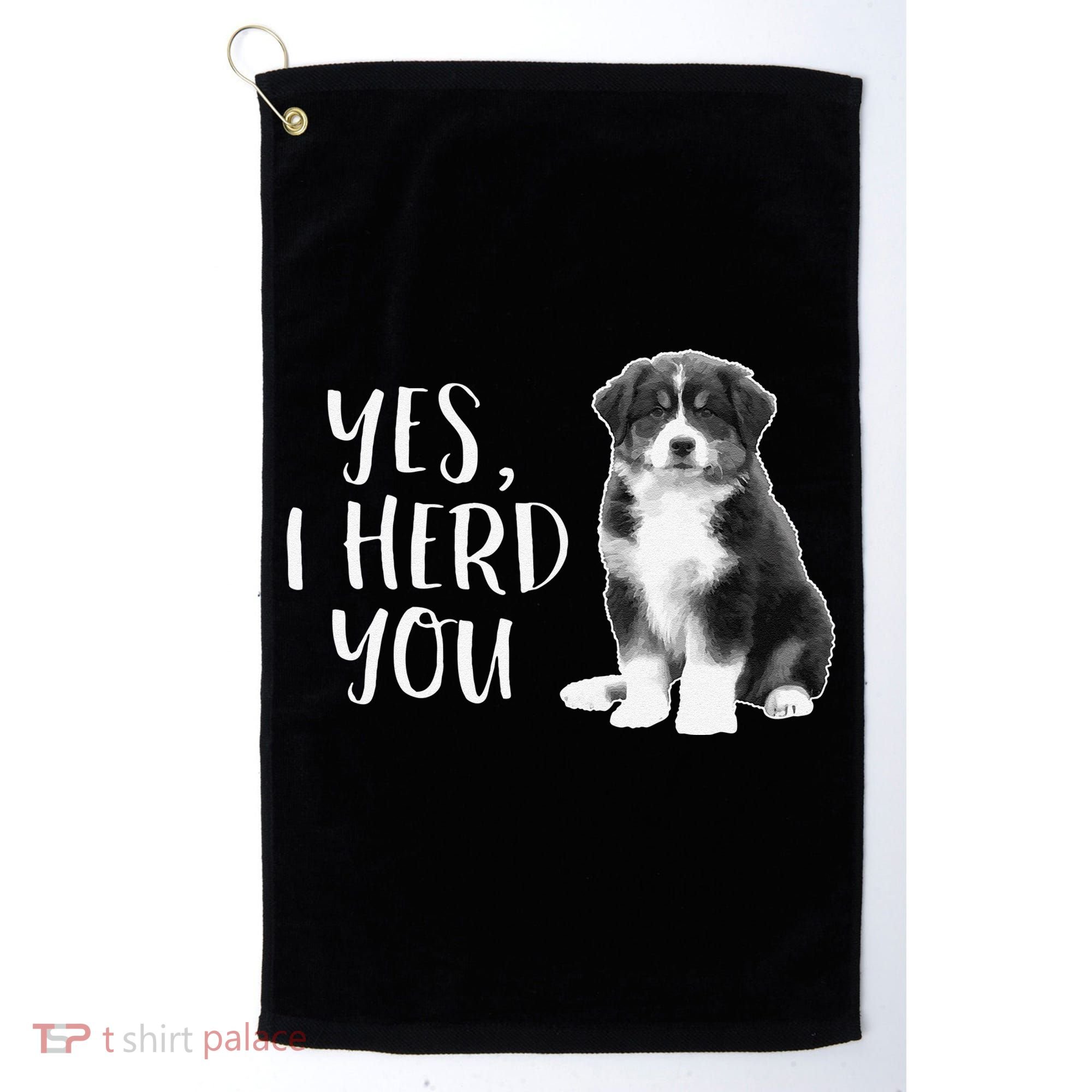 Australian Shepherd Herding Dog Funny I Herd You Mom Dad Golf Towel