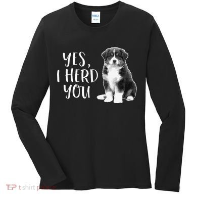 Australian Shepherd Herding Dog Funny I Herd You Mom Dad Women's Long Sleeve Shirt