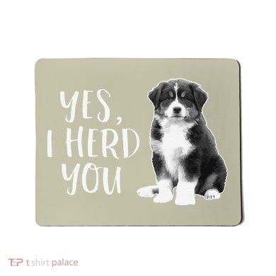 Australian Shepherd Herding Dog Funny I Herd You Mom Dad Mousepad