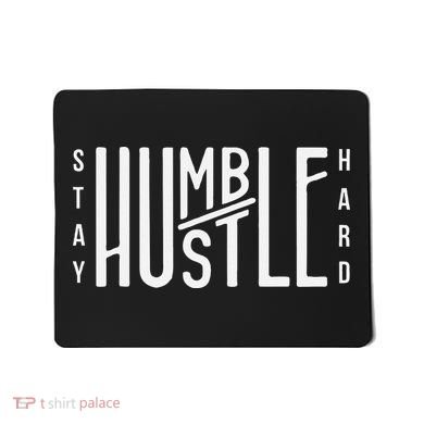 Always Stay Humble Hustle Hard Spread Kindness Inspirational Mousepad