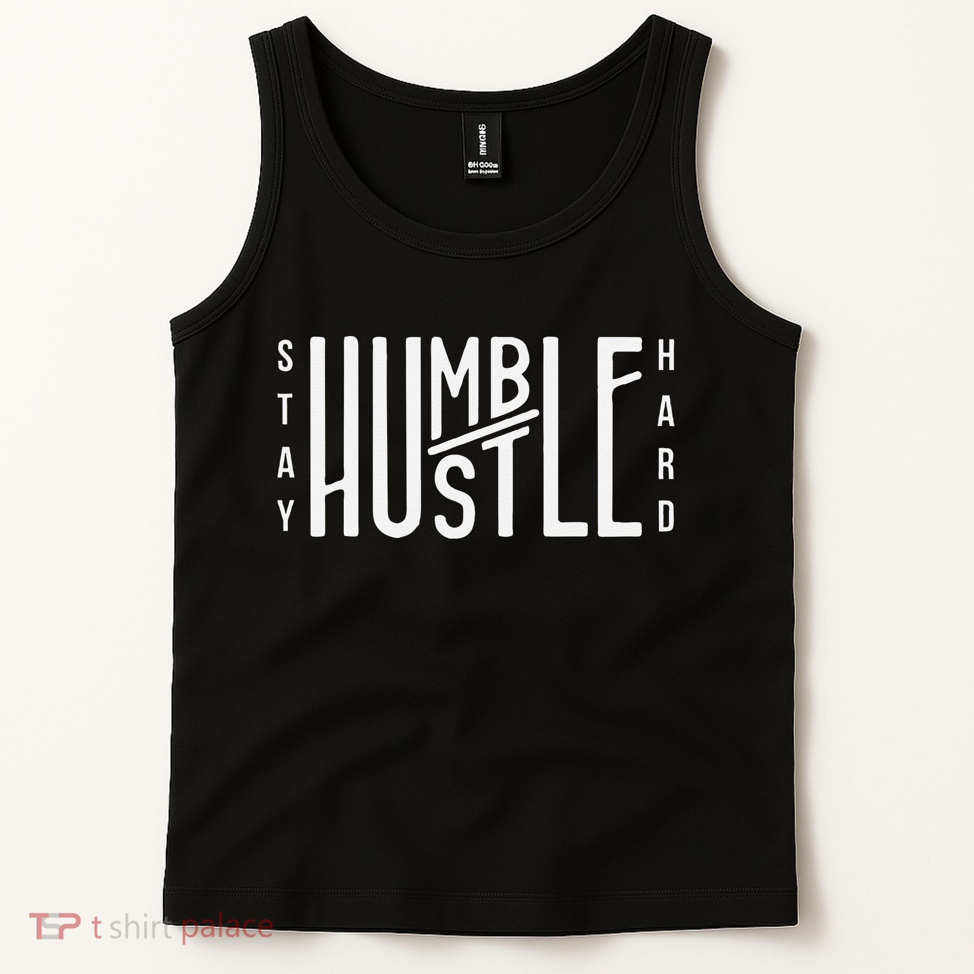 Always Stay Humble Hustle Hard Spread Kindness Inspirational Tank Top