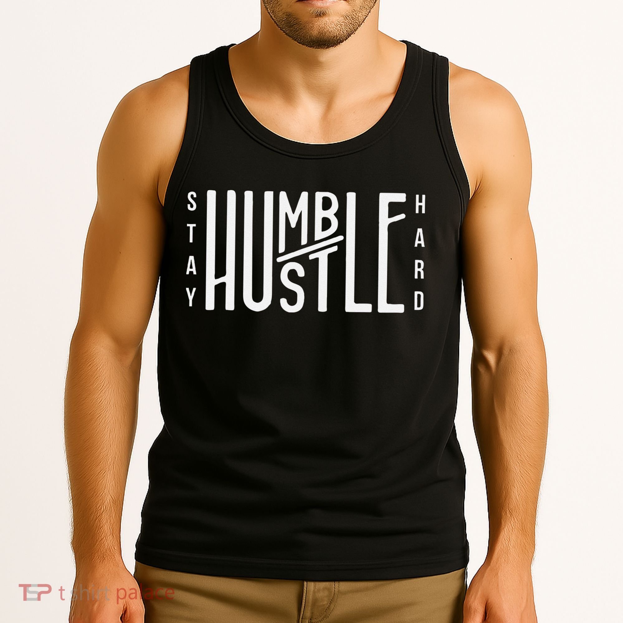 Always Stay Humble Hustle Hard Spread Kindness Inspirational Tank Top