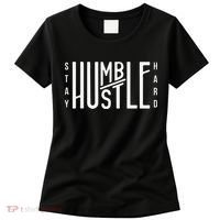 Always Stay Humble Hustle Hard Spread Kindness Inspirational Women's T-Shirt thumb 0