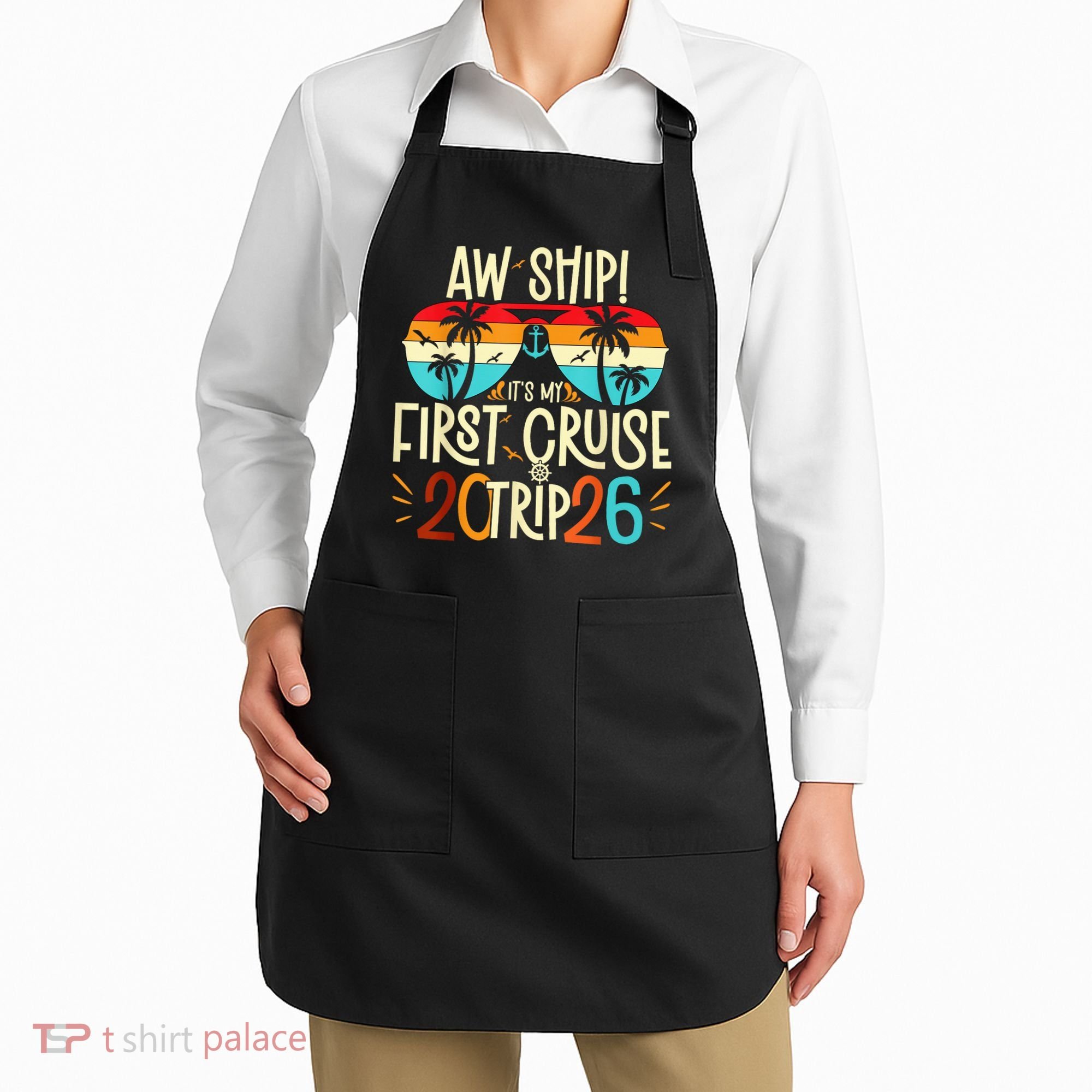 Aw Ship Its My First Cruise Trip 2026 Apron