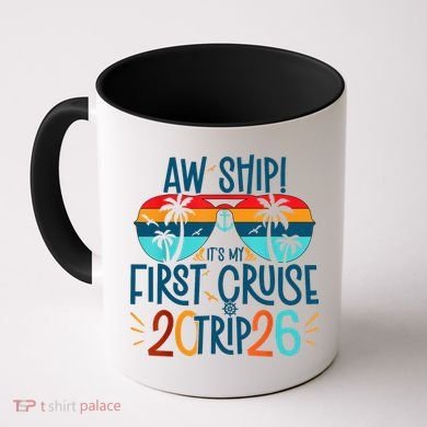 Aw Ship Its My First Cruise Trip 2026 Coffee Mug