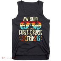 Aw Ship Its My First Cruise Trip 2026 Tank Top thumb 0