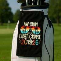 Aw Ship Its My First Cruise Trip 2026 Golf Towel thumb 2