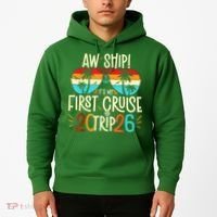 Aw Ship Its My First Cruise Trip 2026 Hoodie thumb 2