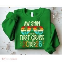 Aw Ship Its My First Cruise Trip 2026 Sweatshirt thumb 2