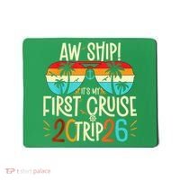 Aw Ship Its My First Cruise Trip 2026 Mousepad thumb 0