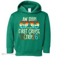 Aw Ship Its My First Cruise Trip 2026 Toddler Hoodie thumb 0