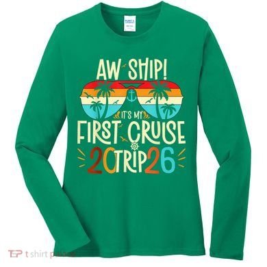 Aw Ship Its My First Cruise Trip 2026 Women's Long Sleeve Shirt