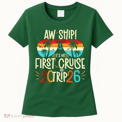 Aw Ship Its My First Cruise Trip 2026 Women's T-Shirt