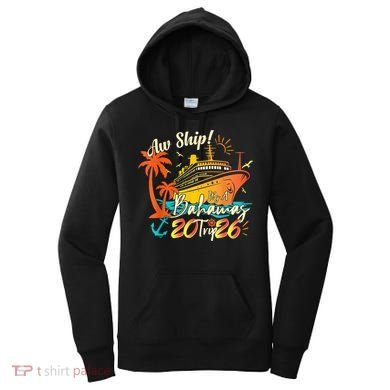 Aw Ship Its A Bahamas Trip 2026 Women's Hoodie