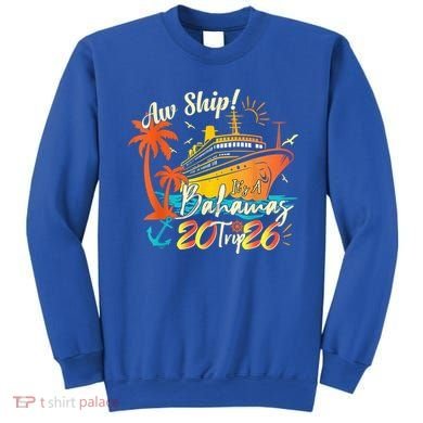 Aw Ship Its A Bahamas Trip 2026 Sweatshirt