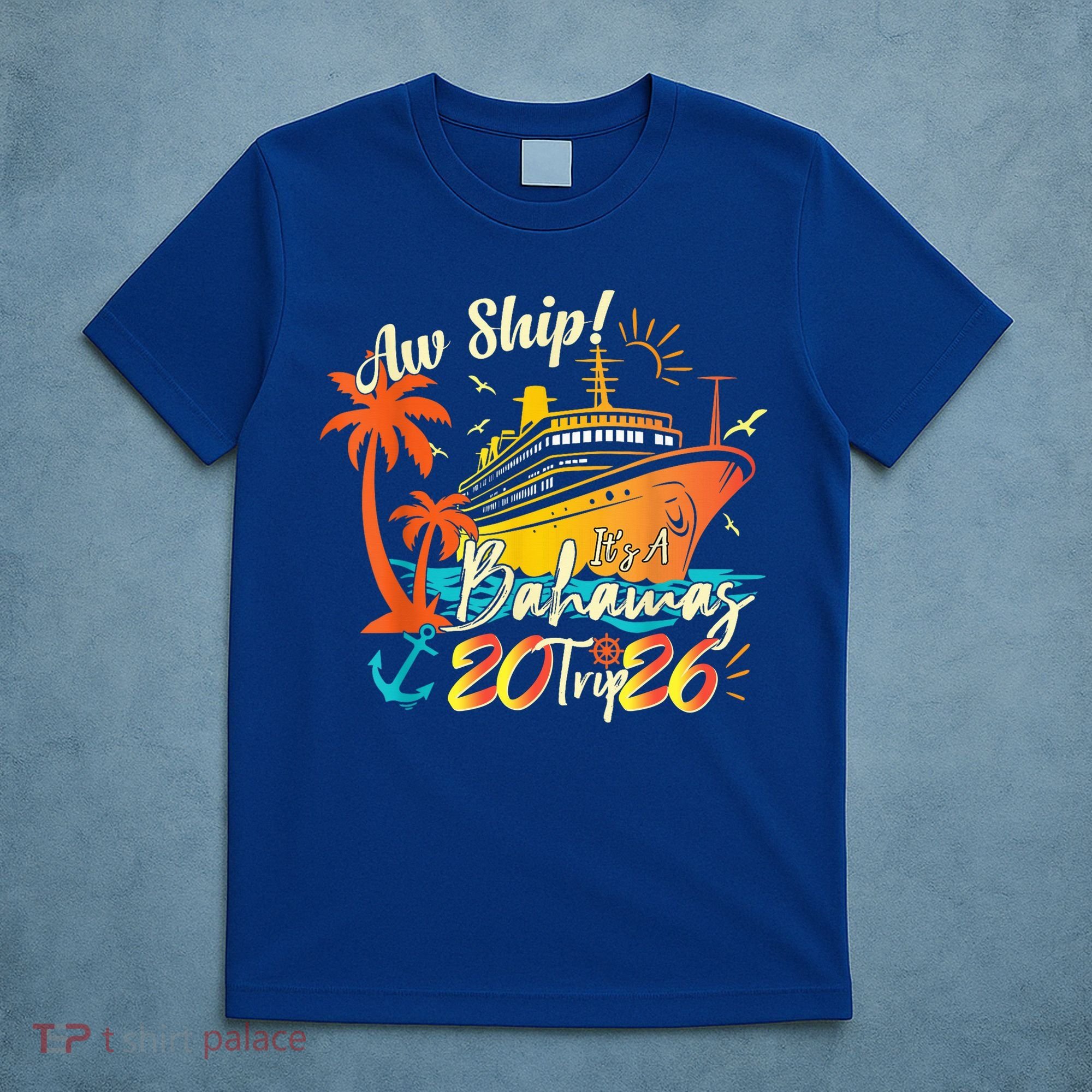 Aw Ship Its A Bahamas Trip 2026 T-Shirt