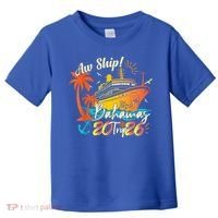 Aw Ship Its A Bahamas Trip 2026 Toddler T-Shirt thumb 0