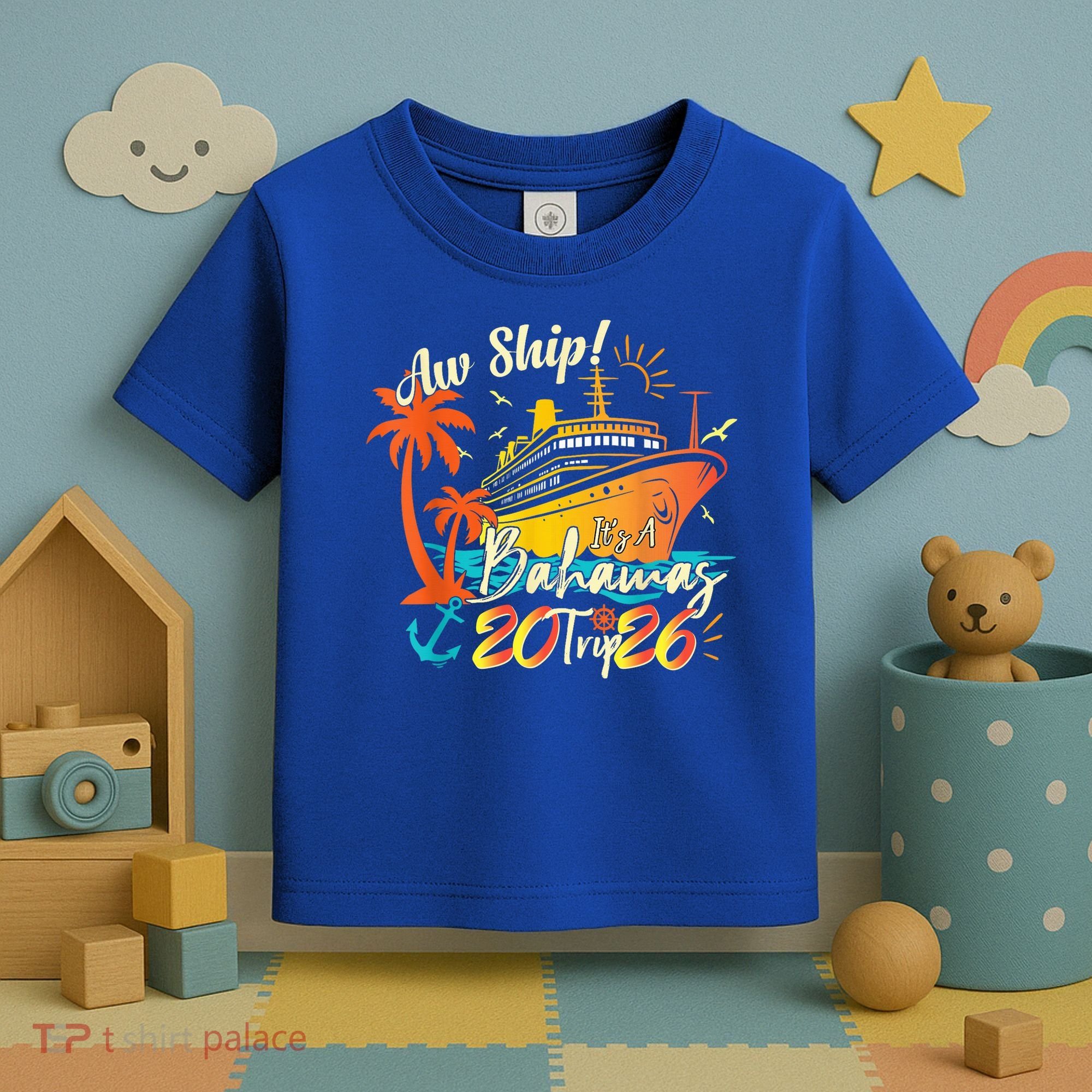 Aw Ship Its A Bahamas Trip 2026 Toddler T-Shirt