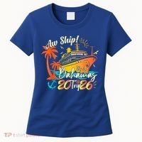 Aw Ship Its A Bahamas Trip 2026 Women's T-Shirt thumb 0